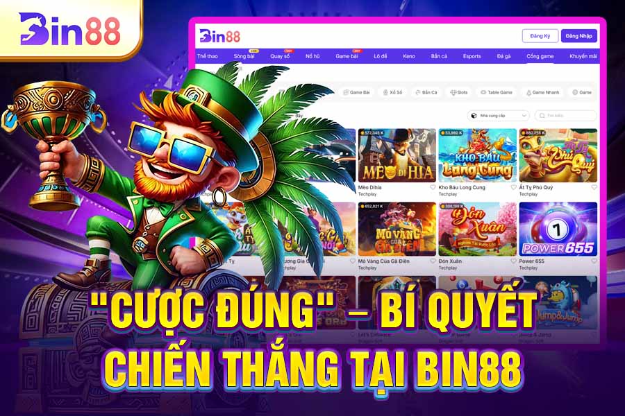 "Cược Đúng" – Bí Quyết Chiến Thắng Tại Bin88